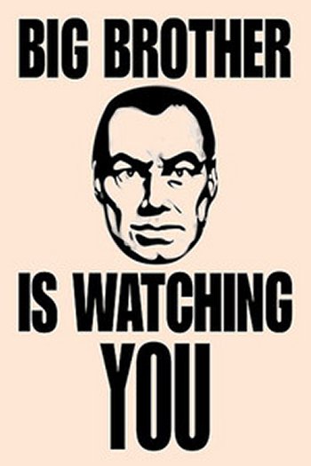 Big Brother is watching you